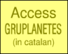 Access GRUPLANETES